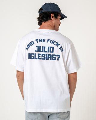 Camiseta Blanca Who The Fuck is Julio Iglesias?.