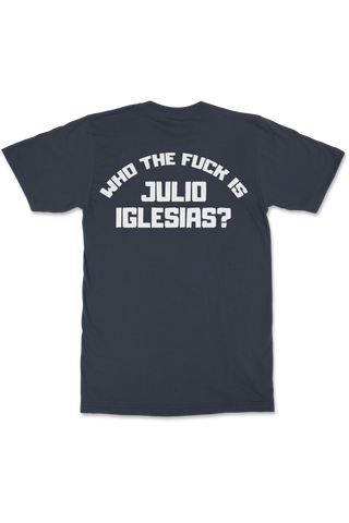Camiseta Navy Who The Fuck is Julio Iglesias?.