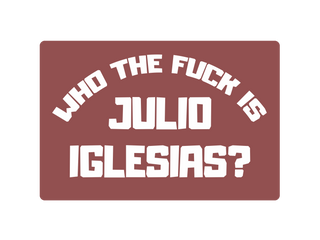 AYUDA VALENCIA - Parche de silicona Who The F*ck is Julio Iglesias? BURDEOS